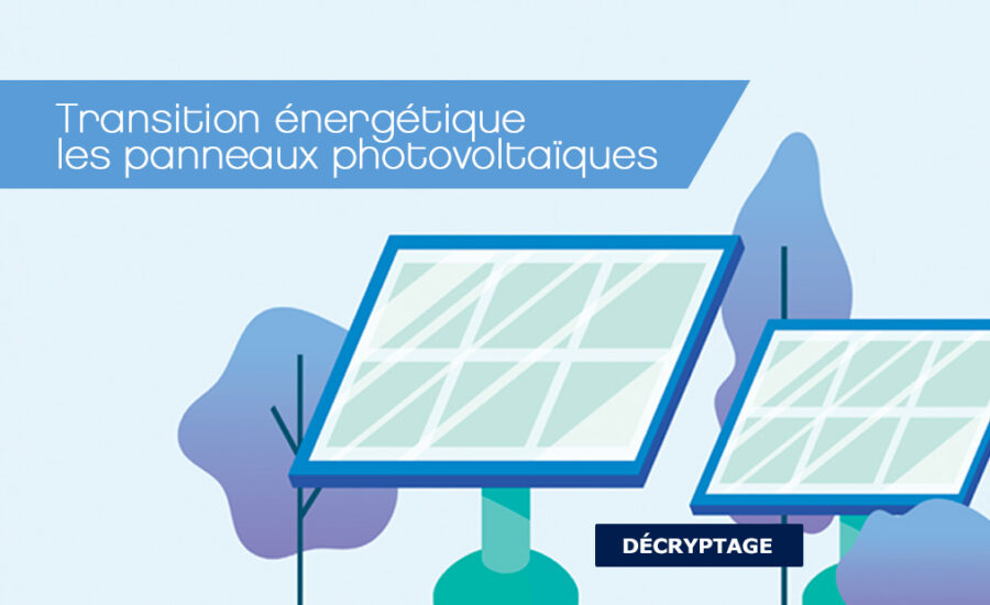 Transition energetique - panneaux photovoltaiques
